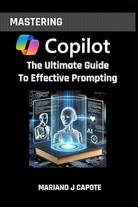 Cover of Mastering Copilot: The Ultimate Guide to Effective Prompting